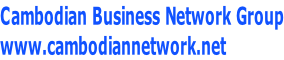 Cambodian Business Network Group www.cambodiannetwork.net